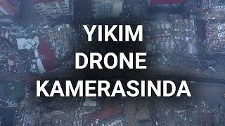 @NTV Kahramanmaraş'taki yıkım drone kamerasında