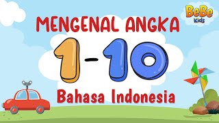 Belajar Mengenal Angka 1-10 Bahasa Indonesia | Bebe Kids