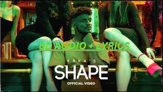 KAKA Shape Song (8D Audio + Lyrics) - kaka new song - Kaka all Song - Badi katil haseena - New Song
