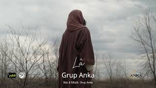 Grup Anka  - La | Yeni İlahi
