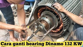 CARA GANTI BEARING ELECTRIC MOTOR / DINAMO 132 KW.