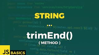 Javascript Basics · String · trimEnd() (method)