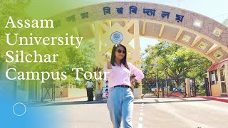 Assam University Silchar Campus Tour || ManipuriVlog ||cacharmanipurigirl