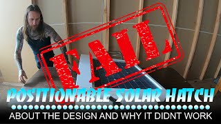 FAILED! Positionable Solar Hatch for an Alberg 30 and what went wrong!