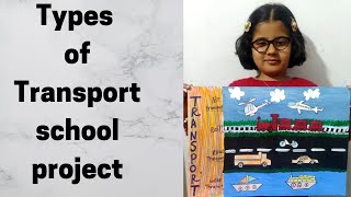 Modes of Transport School Project -  Air, Land & Water Transport