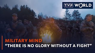 "There is no glory without a fight" | Military Mind | TVP World