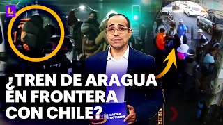 ¿Tren de Aragua llega a Chile?: 