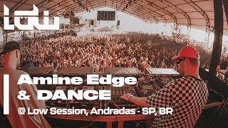 2019.06.09 - Amine Edge & DANCE @ Low Session, Andradas - SP, BR