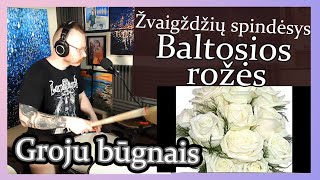 Žvaigždžių spindėsys - Baltosios rožės / Groju būgnais