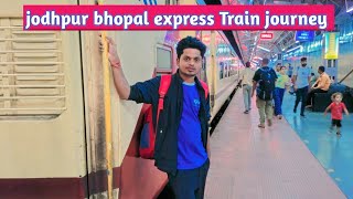 Jodhpur Bhopal express Kota To Bhopal Train journey Enjoy Traveling