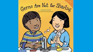Germs Are Not for Sharing By Elizabeth Verdick | Kids Book Read Aloud
