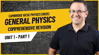 CIE IGCSE Physics Revision 2024 Unit 1 Part 1