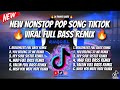 🔥NEW NONSTOP POP SONG TIKTOK VIRAL FULL BASS REMIX/ DJ RHODEL BASS 2K24-2K25 🔥