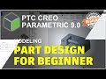 ptc creo parametric 9.0 part design tutorial for beginner