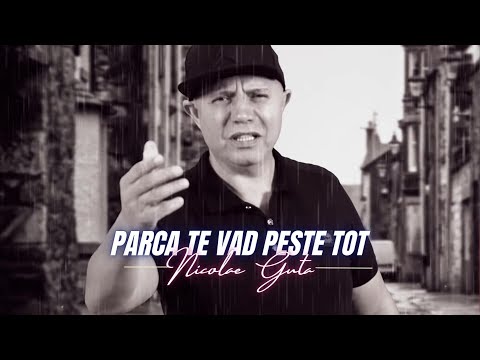 Download Nicolae Guta Parca Te Vad Peste Tot Videoclip 2022 Mp3