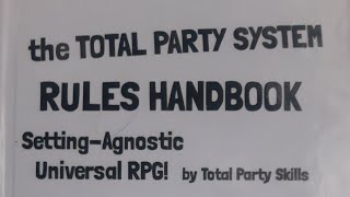 The Total Party System Rules Handbook Setting-Agnostic Universal RPG