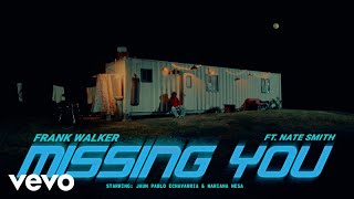 Frank Walker - Missing You ft. Nate Smith