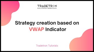 Create a VWAP strategy on Tradetron (VWAP Series Keyword)