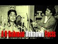 A.R.Rahman பற்றி இதுவரை வெளிவராத தகவல்கள் - Exclusive Video | Happy Birthday A.R.Rahman