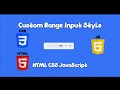 Pure CSS Custom Range Input Style - HTML CSS JavaScript