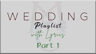 Wedding Playlist with Lyrics Part 1 (Jim Brickman,Juris,John Legend, Ed Sheeran,Calum Scott)