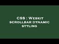 CSS : Webkit scrollbar dynamic styling