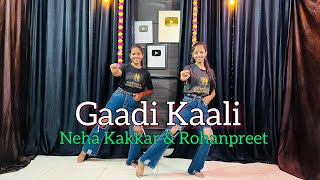 Gaadi Kaali Song | Neha Kakkar & Rohanpreet Singh | Haaye Ve Gaadi Kaali Mein | Dance Cover