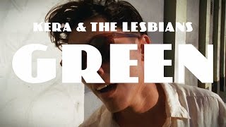 Kera \u0026 The Lesbians - \