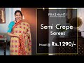 Printed Crepe Sarees from Rs. 1200 | Ugadi Sale | Flat 10% OFF | Prashanti | 10 March