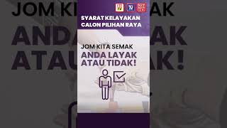 PRU-15: Syarat kelayakan calon pilihan raya