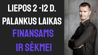 Astrologinė prognozė. Liepos 2 -12 d. palankus laikas finansams ir sėkmei.