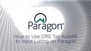 How to Use CRS Tax Autofill to Input Listing on Paragon | Grab n Go