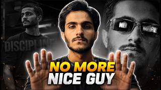 Stop Being the “Nice Guy” | Become A Person They Respect