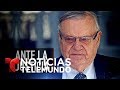 Ex alguacil Joe Arpaio podría ir a la cárcel | Noticiero | Noticias Telemundo