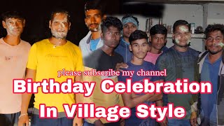 Birthday Celebration In Village Desi Boys || Villagelife vlog || #villagelifestyle #villagelife