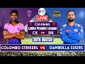 Colombo Strikers Vs Dambulla Sixers | 20th Match LPL 2024 Live Scores CS vs DS Live Commentary #live