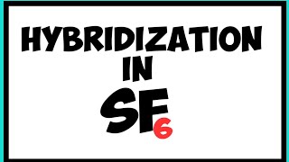 Hybridization in SF6 #GEOMETRY_OF_SF6 #BOND_ANGLE_IN_SF6