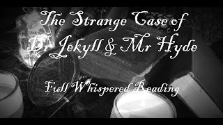 ASMR | Dr Jekyll \u0026 Mr Hyde - Complete Reading Compilation - Soft Spoken