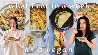 WHAT I EAT IN A WEEK | Quick and easy vegan recipes 🌱