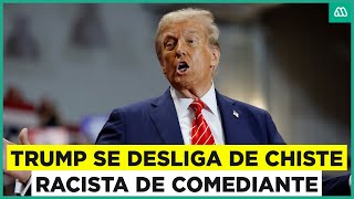 Elecciones USA 2024: Trump se separa de broma racista de comediante