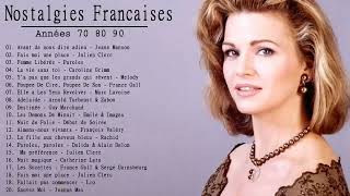 Nostalgies Les Plus Belles Chansons Francaises Années 70 80 90 ♫ Tres Belles Chansons Francaises ♫