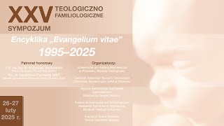 NA ŻYWO: 25. Sympozjum Teologiczno-Familiologiczne - Encyklika \