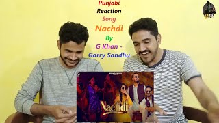 Nachdi | G Khan - Garry Sandhu | Latest Punjabi Songs 2021 | Fresh Media Records Punjabi Reaction
