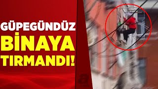 Hiç zorlanmadı! Herkesin gözü önünde hırsızlık için binaya tırmandı | A Haber