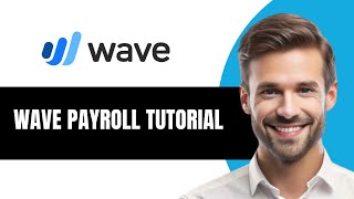 Wave Payroll Tutorial | How to Run Payroll Step-By-Step 2026