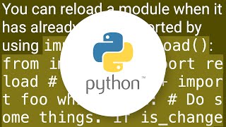 How do I unload (reload) a Python module?