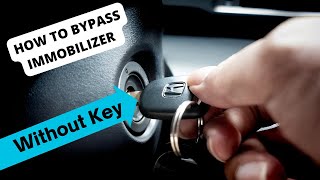 How to Bypass Immobilizer Without Key, & programming for new keys