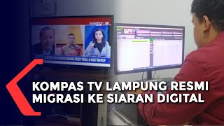 Resmi! Kompas TV Lampung Migrasi Siaran Analog ke Digital.