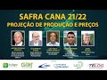 SAFRA CANA 21/22 - Projeção de Produção e Preços