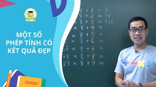 CÁCH TÍNH NHANH | Một số phép tính có kết quả đẹp